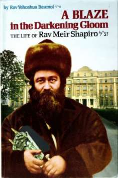The Life of Rav Meir Shapiro zt'l